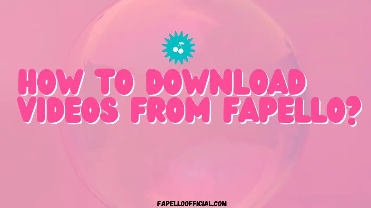 How to Download Videos from Fapello